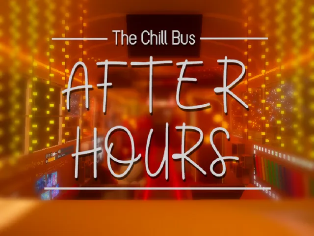The Chill Bus - After Hours