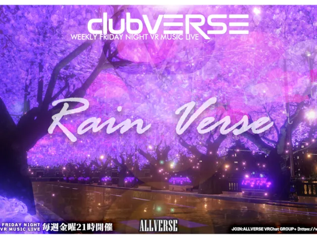 RAIN VERSE at clubVERSE