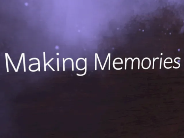 Making Memories