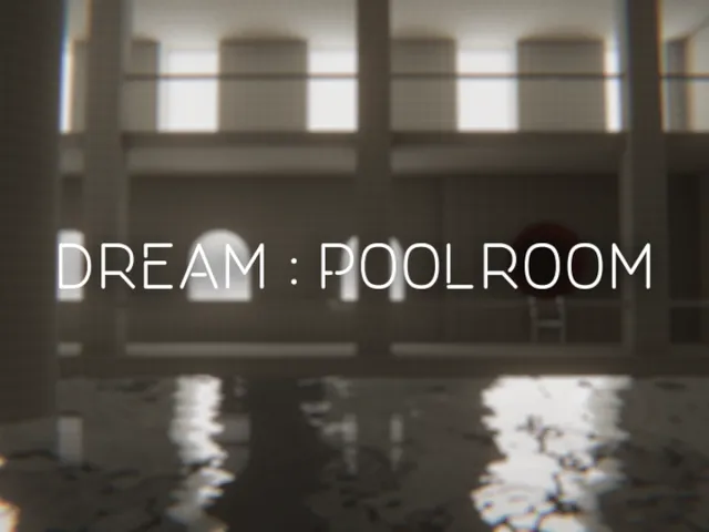 Dream ˸ Poolroom