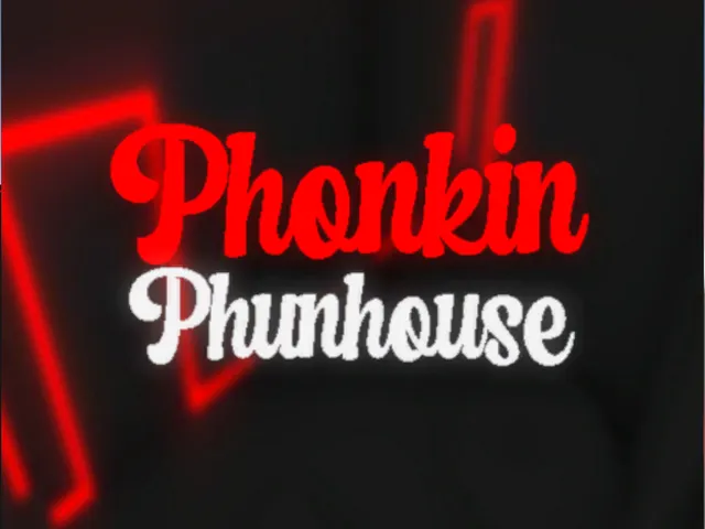 Phonkin Phunhouse