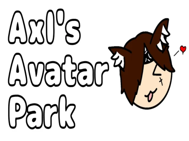 Axl's Avatar Park (WIPǃǃ)
