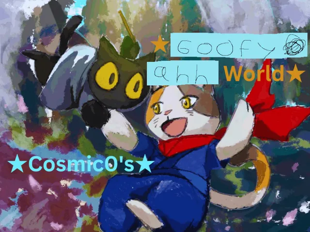 Cosmic0's Goofy World