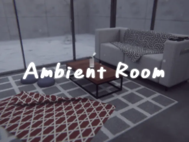 Ambient Room
