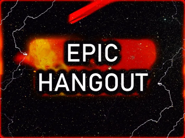 Epic Hangout