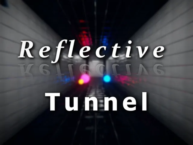 Reflective Tunnel