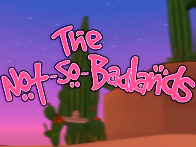 The Not So Badlands