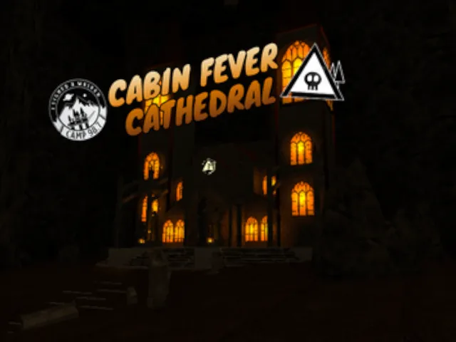 Cabin Fever Cathedral