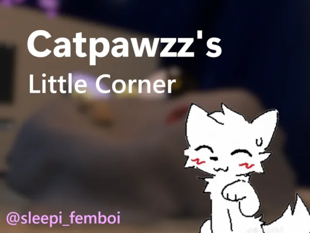 WIP - Catpawz's Little Corner