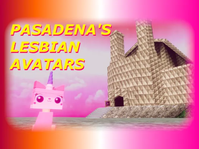 Pasadena's Lesbian Avatars