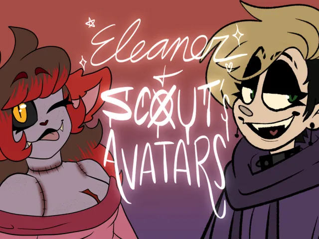 EleanorTheChupa ＆ Scoutkin's Avatar World