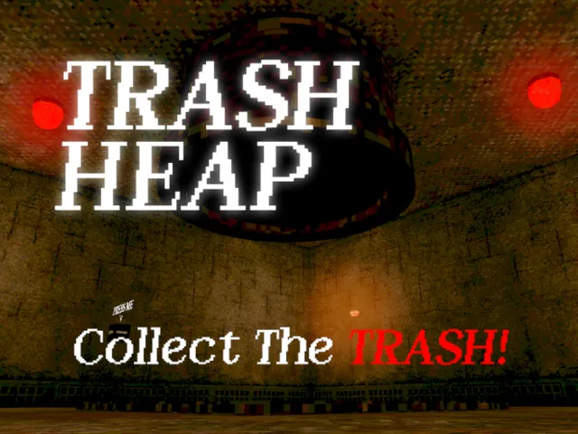 Trash Heap - Collect the Trashǃ