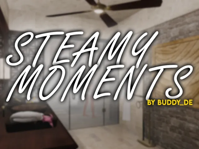 Steamy Moments