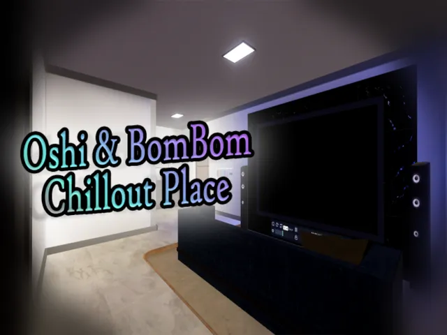 Oshi & BomBom Chillout Place