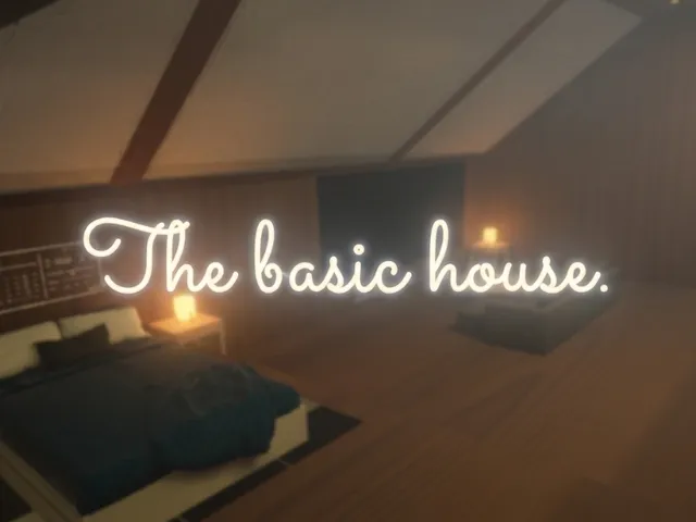 The Basic House