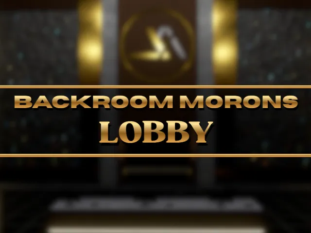 BACKROOM MORONS Lobby