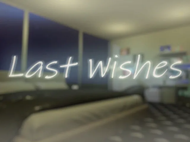 Last Wishes