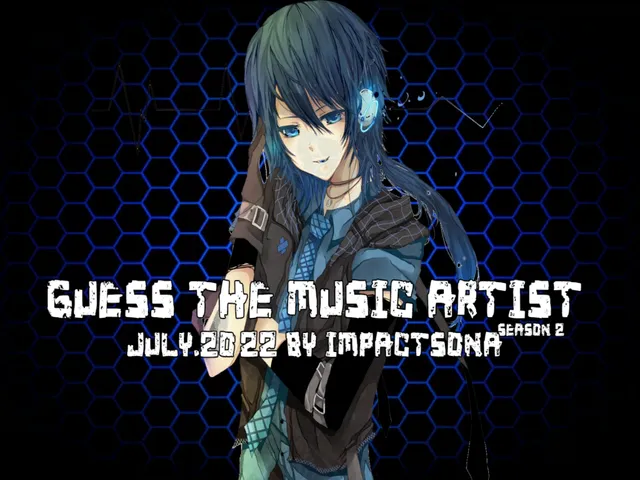 Guess The Music Artist ｜July․2022