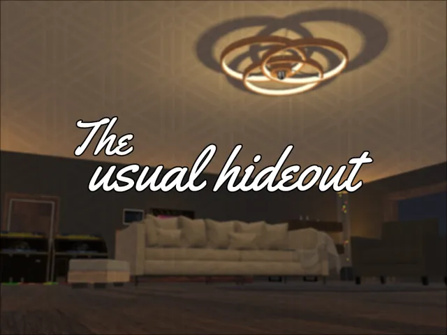 【The usual hideout】 いつものアジト