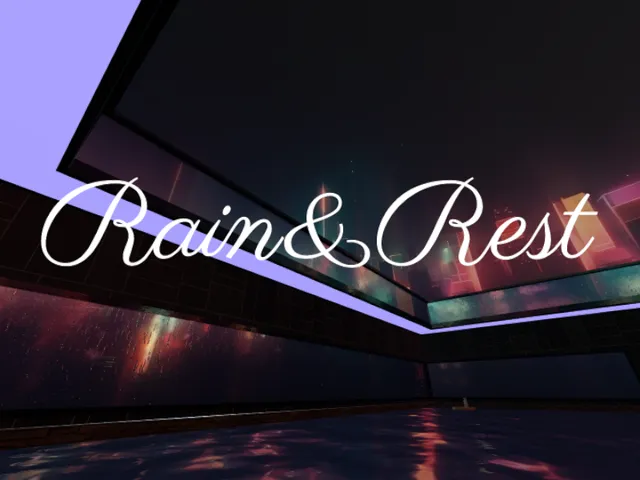 Rain＆Rest