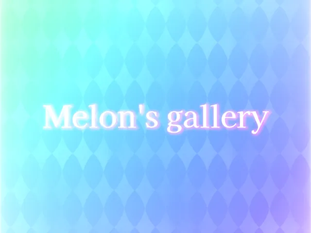 - Melon`s gallery -
