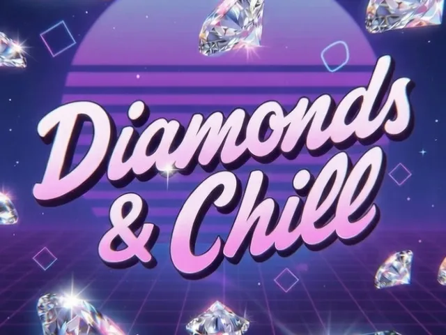 Diamonds ＆ chill