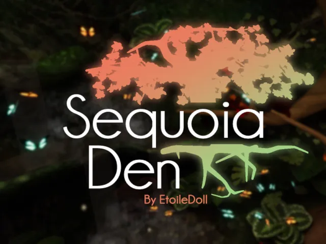 Sequoia Den