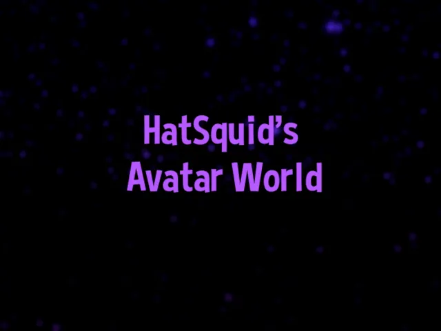 HatSquid's Avatar World