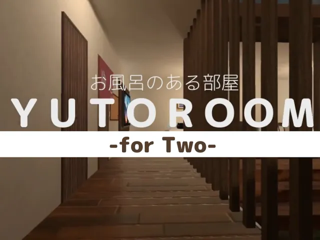 YUTOROOM -for Two-