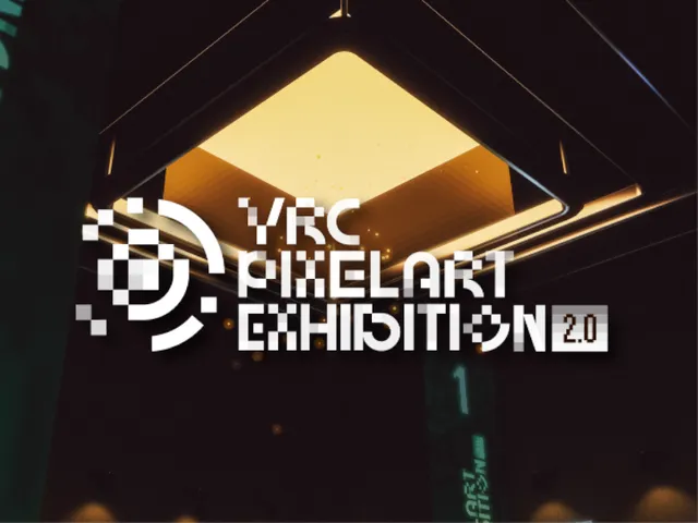 VRC PIXELART EXHIBITION 2․0