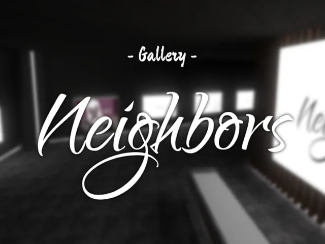 Gallery -Neighbors-
