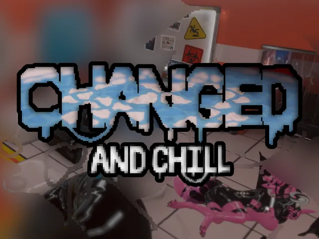 Changed ＆ Chill