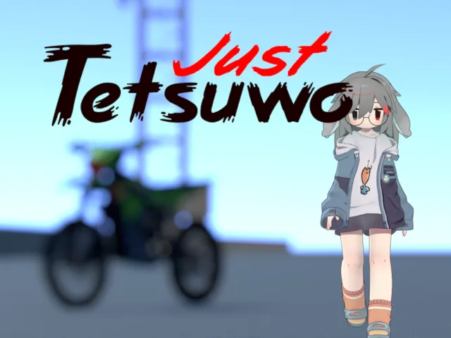Just Tetsuwo