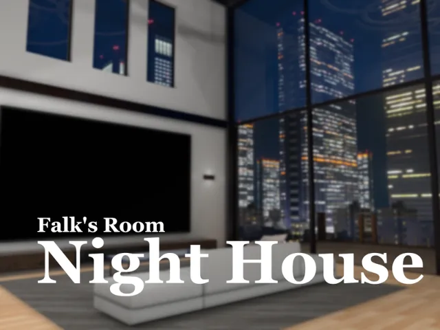 Falk's Room -Night House-