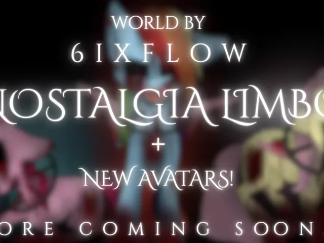 6ix's Nostalgia Limbo․ ［NEW AVATARSǃ］