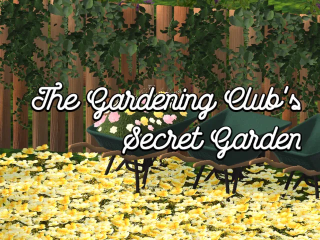 ［7D1M］The Gardening Club's Secret Garden