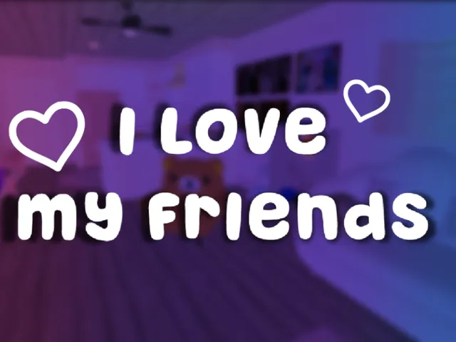 I love my friends
