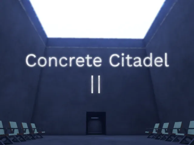 Concrete Citadel 2 （WIP）