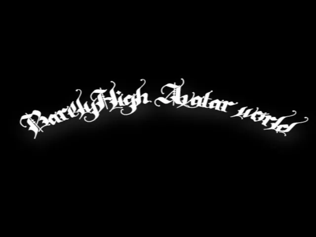 BarelyHighǃ Avatar world