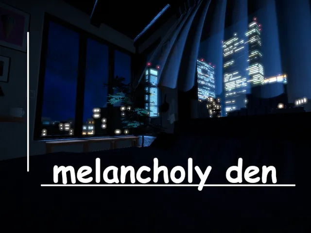 Melancholy den