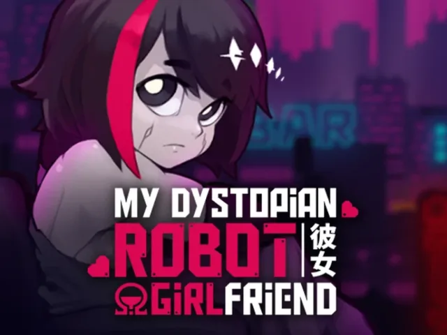 My Dystopian Robot Girlfriend
