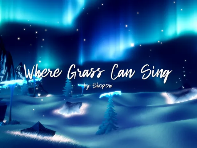 Where Grass Can Sing - ［Project˸ INSPIRATIO］
