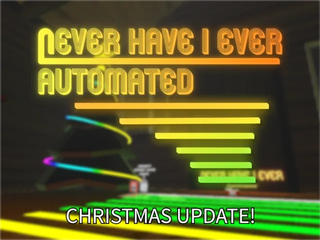 Never Have I Ever˸ Automated