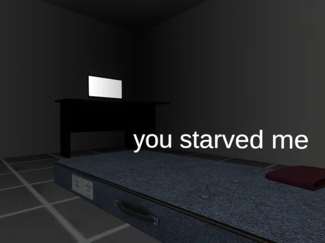 you starved me