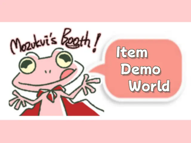 Mozukui'Booth Item demo world