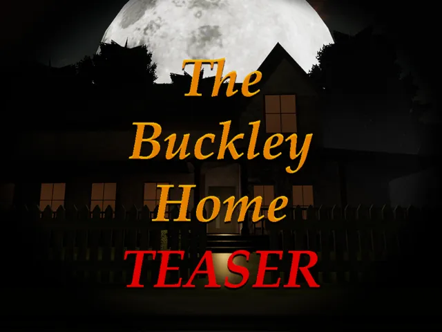 The Buckley Home TEASER