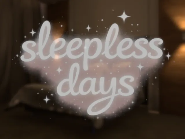 sleepless days