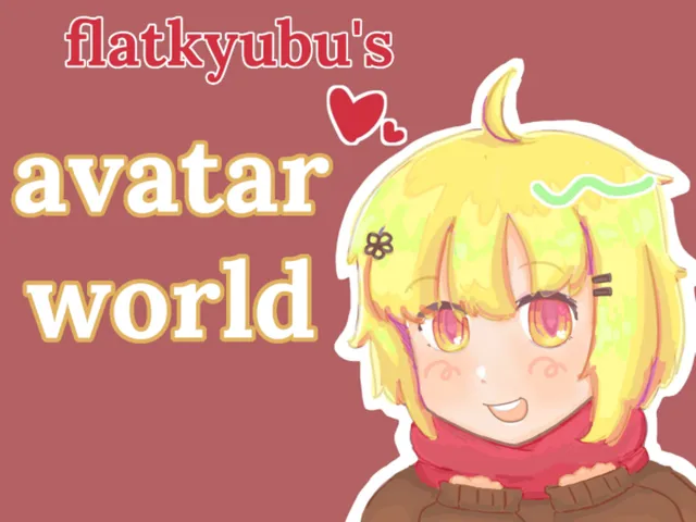 flatkyubu's Avatar World