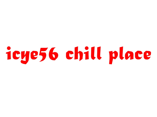 icye56 chill place