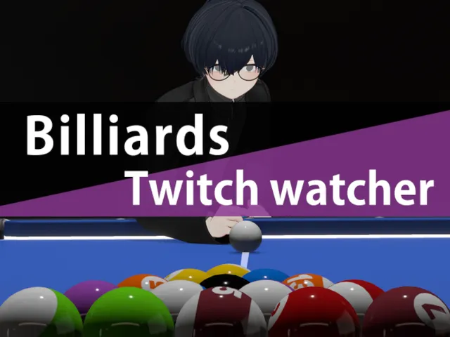 Billiards ＆ Twitch watcher